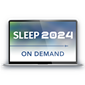 SLEEP 2024 On-Demand: General Session Recordings